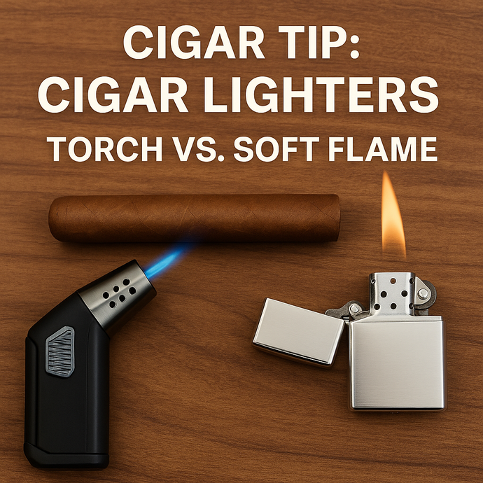 🔥 Cigar Tip: Cigar Lighters – Torch vs. Soft Flame